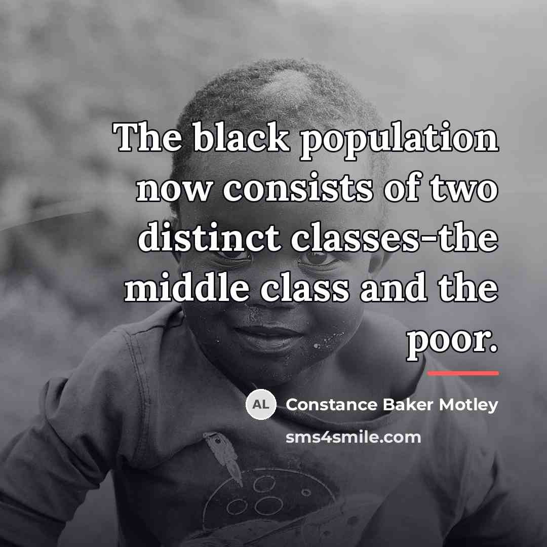 “The black population now consists of two distinct classes-the middle…” quote by Constance Baker Motley