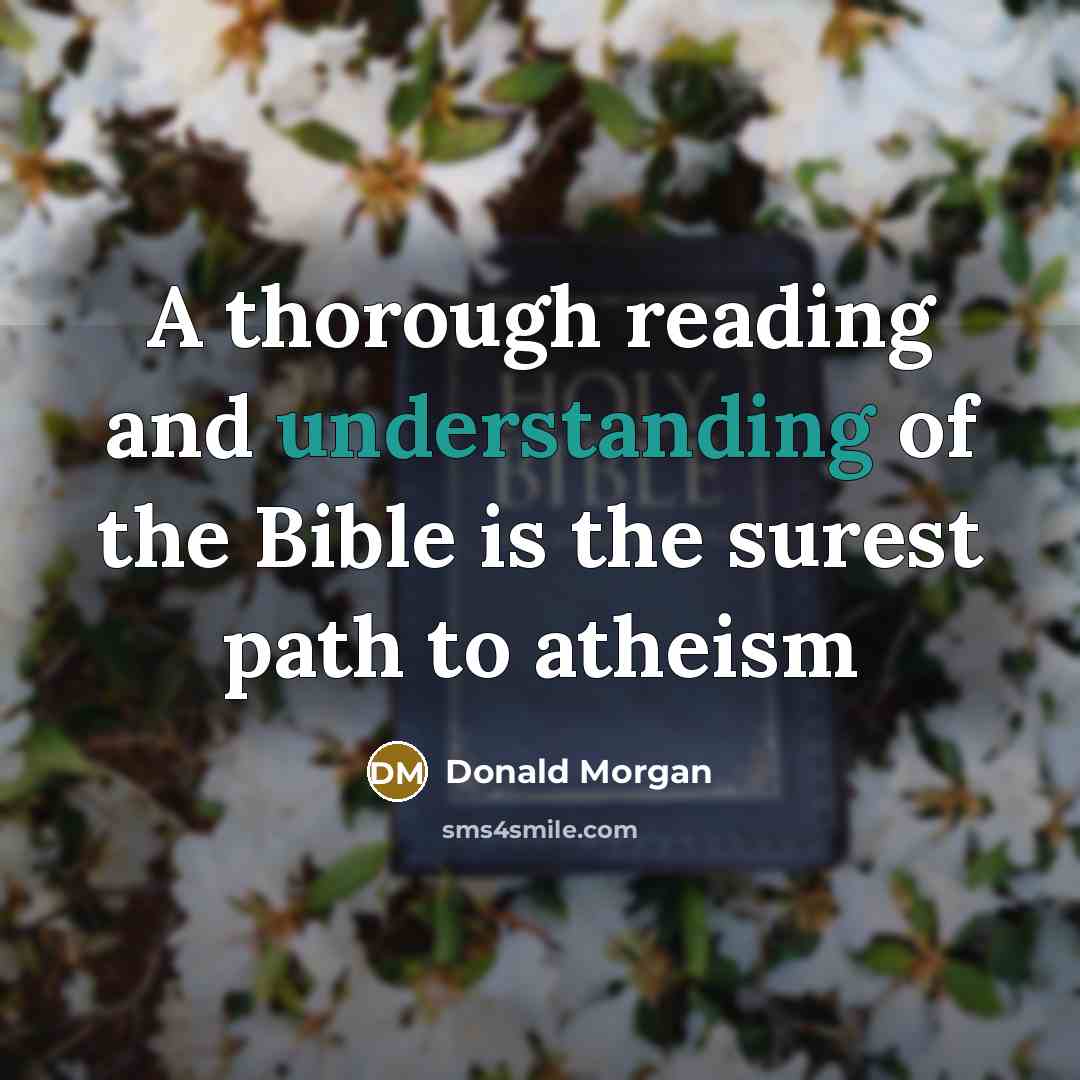 “A thorough reading and understanding of the Bible is the…” quote by Donald Morgan