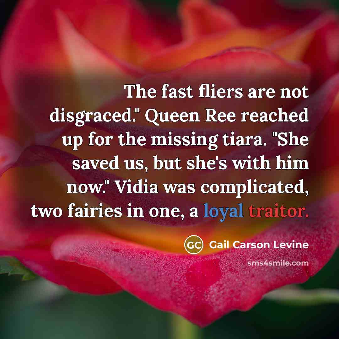 “The fast fliers are not disgraced." Queen Ree reached up…” quote by Gail Carson Levine