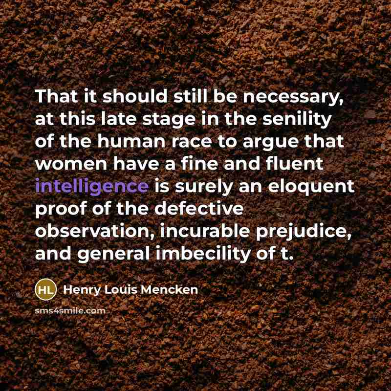“That it should still be necessary, at this late stage…” quote by Henry Louis Mencken