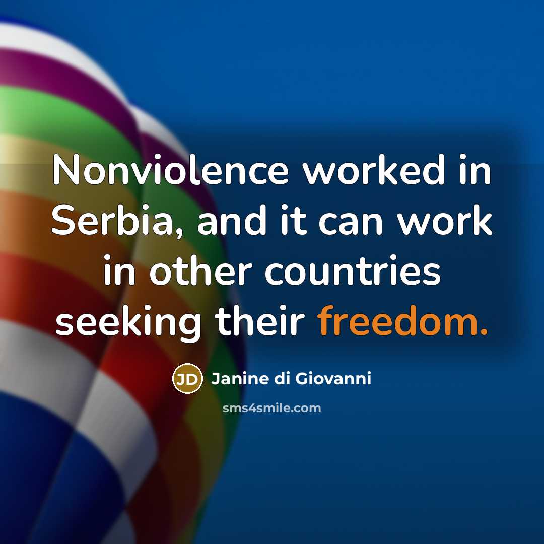 “Nonviolence worked in Serbia, and it can work in other…” quote by Janine di Giovanni