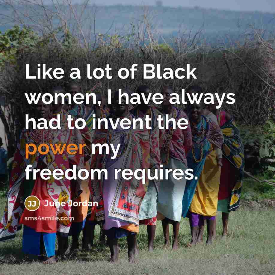 “Like a lot of Black women, I have always had…” quote by June Jordan
