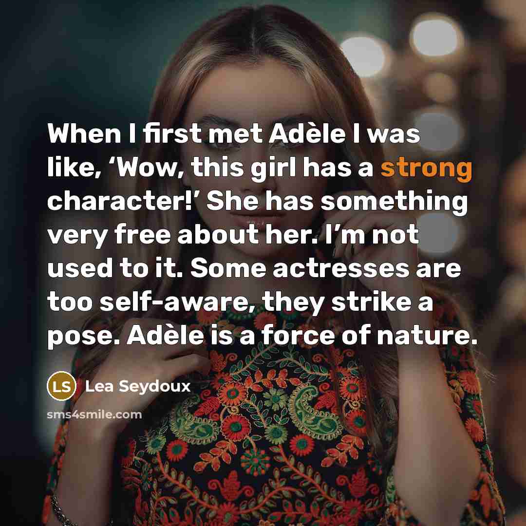 “When I first met Adèle I was like, ‘Wow, this…” quote by Lea Seydoux