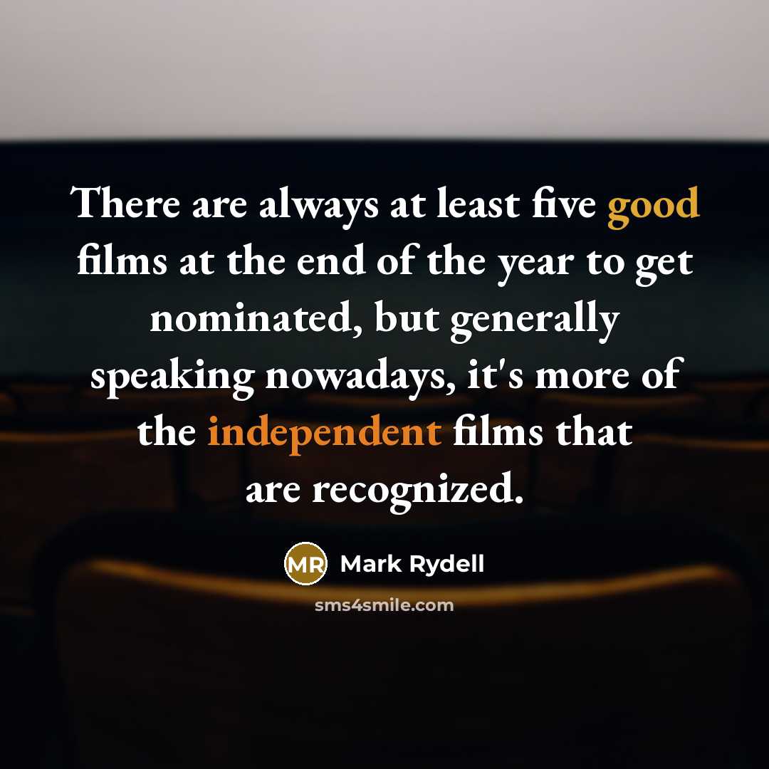“There are always at least five good films at the…” quote by Mark Rydell