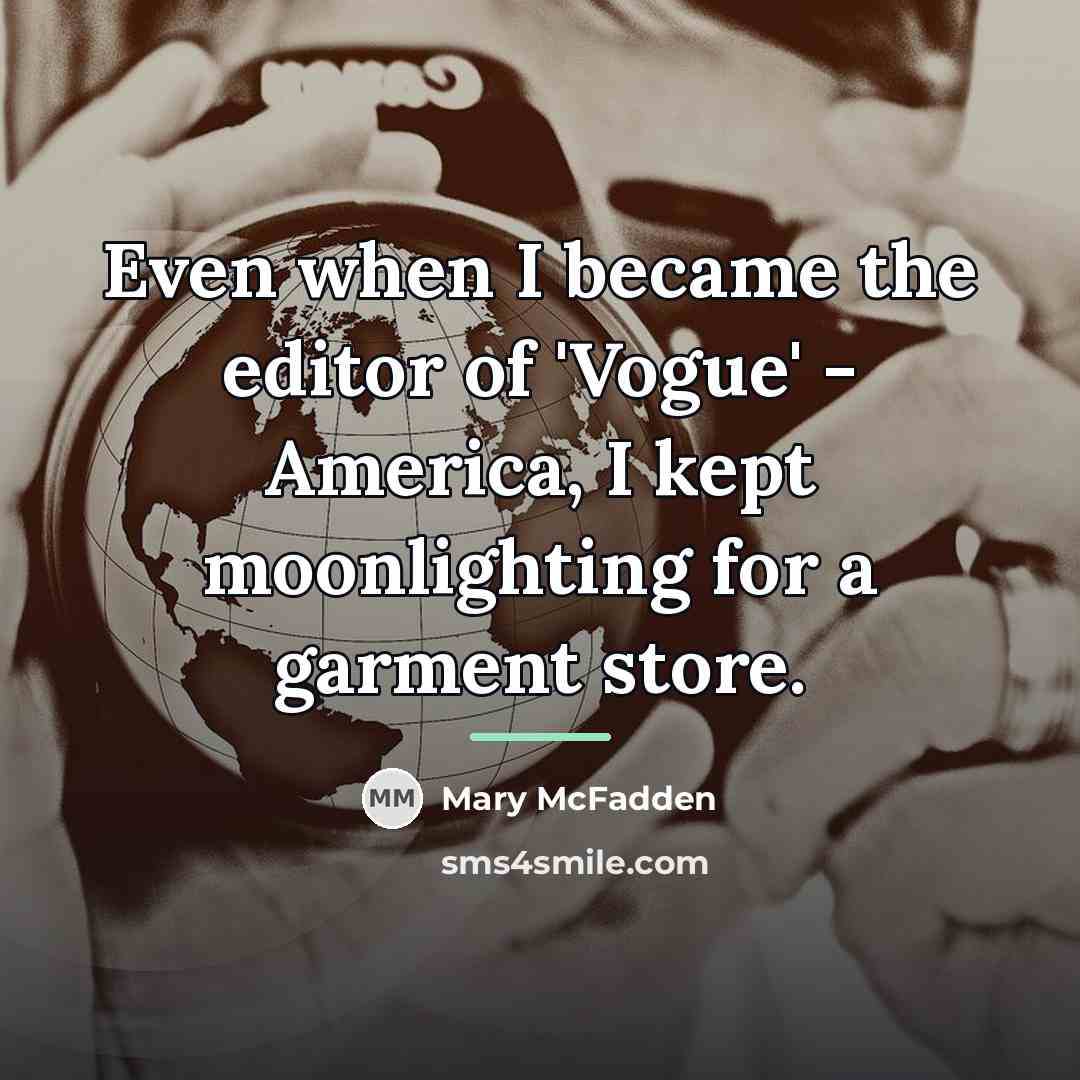 “Even when I became the editor of 'Vogue' - America,…” quote by Mary McFadden