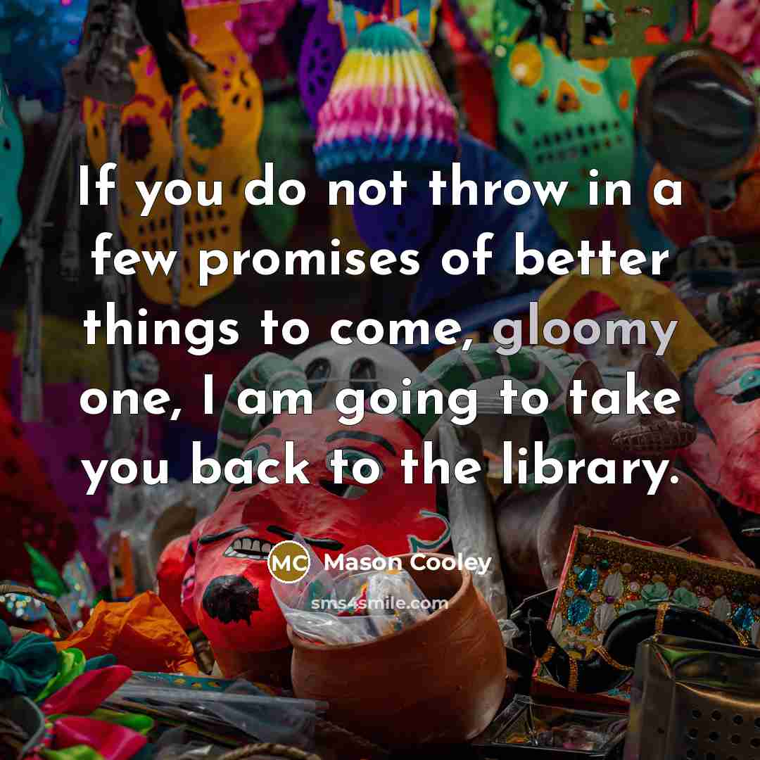 “If you do not throw in a few promises of…” quote by Mason Cooley
