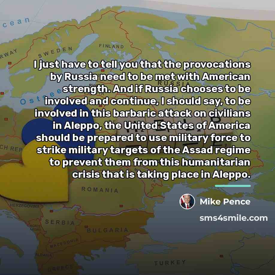 “I just have to tell you that the provocations by…” quote by Mike Pence