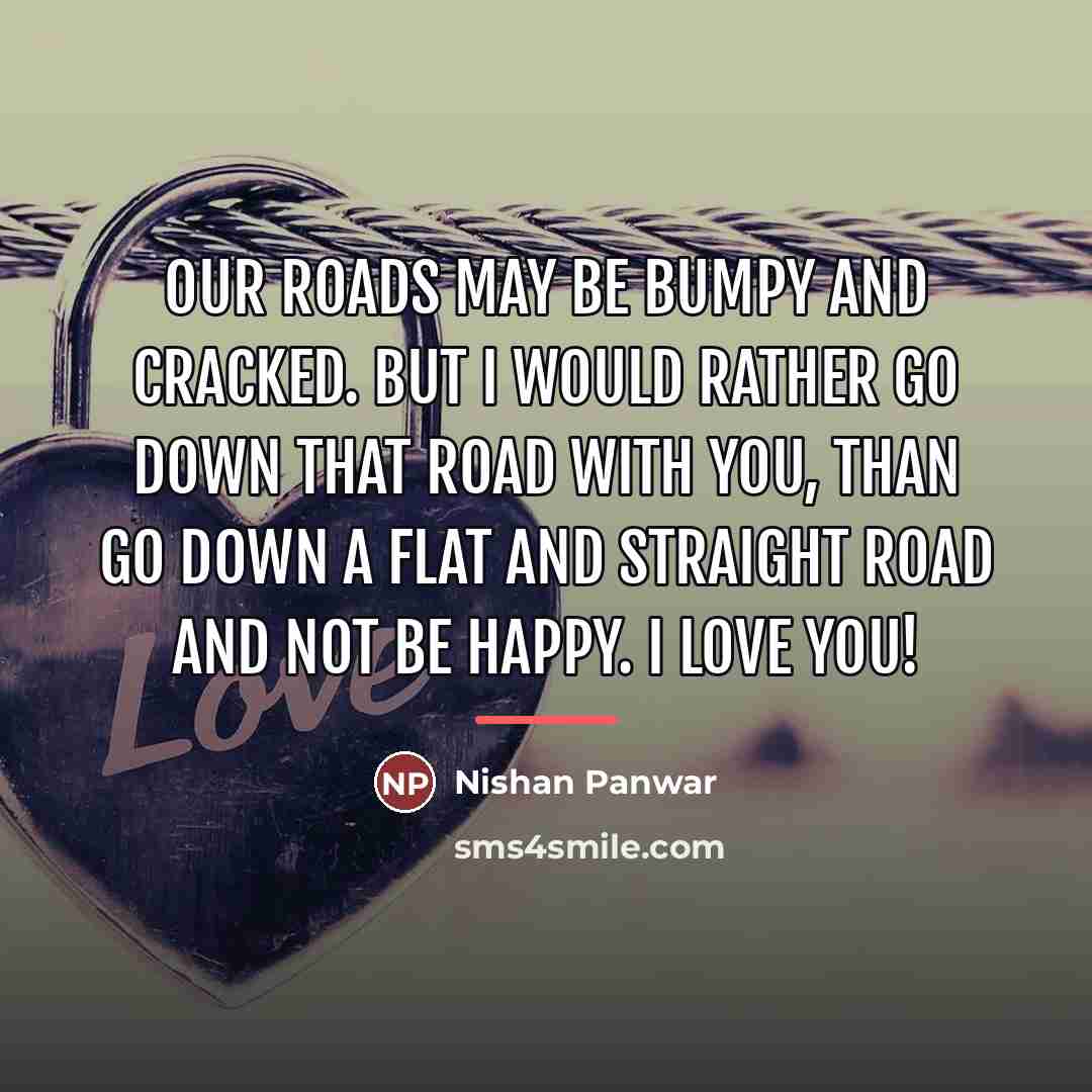 “Our roads may be bumpy and cracked. But I would…” quote by Nishan Panwar