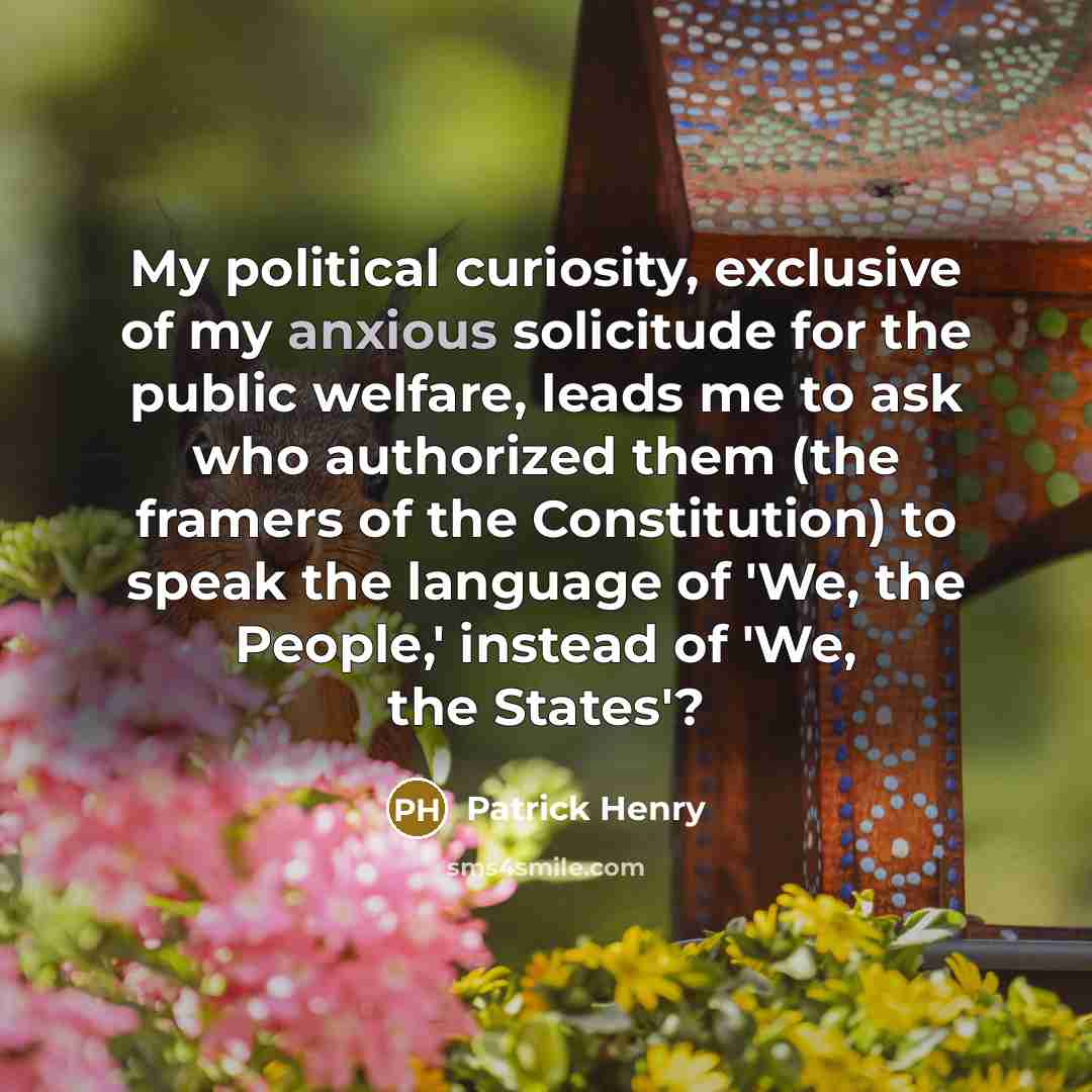 “My political curiosity, exclusive of my anxious solicitude for the…” quote by Patrick Henry