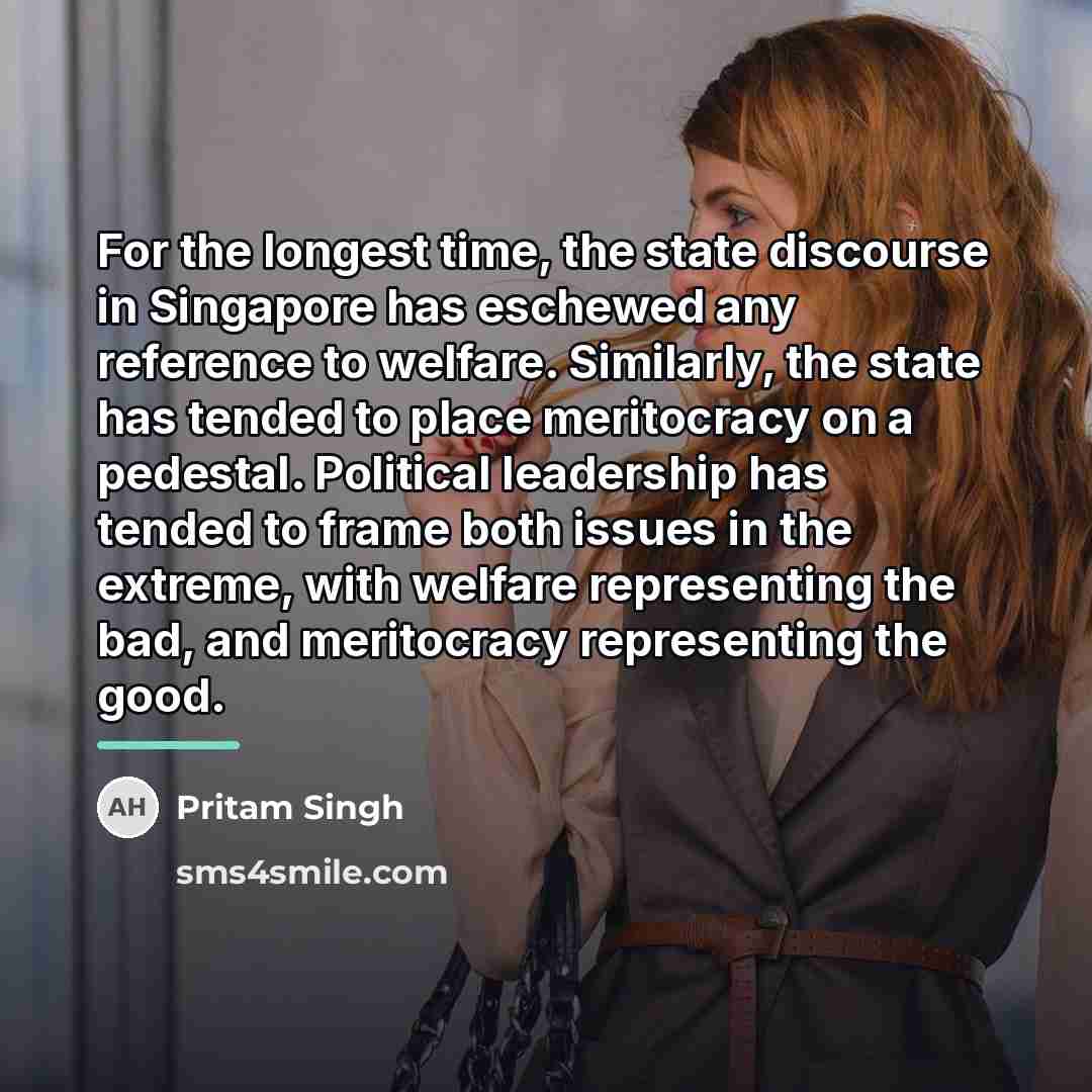 “For the longest time, the state discourse in Singapore has…” quote by Pritam Singh