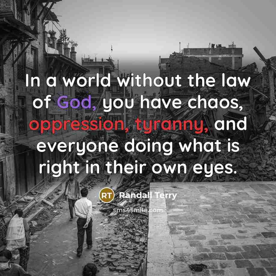 “In a world without the law of God, you have…” quote by Randall Terry