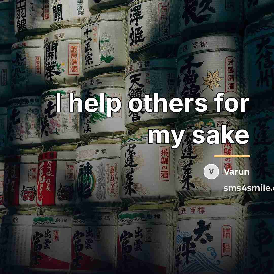 “I help others for my sake…” quote by Varun