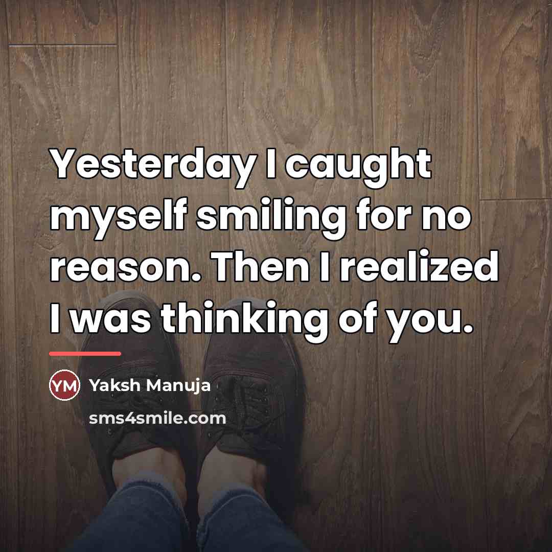 “Yesterday I caught myself smiling for no reason. Then I…” quote by Anonymous