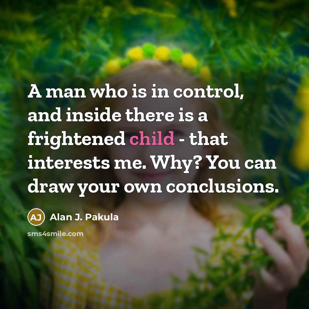 “A man who is in control, and inside there is…” quote by Alan J. Pakula