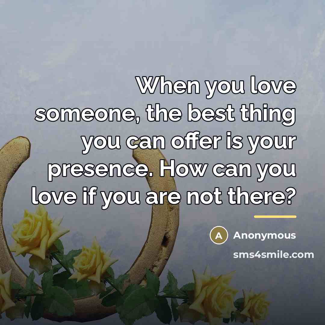 “When you love someone, the best thing you can offer…” quote by Anonymous
