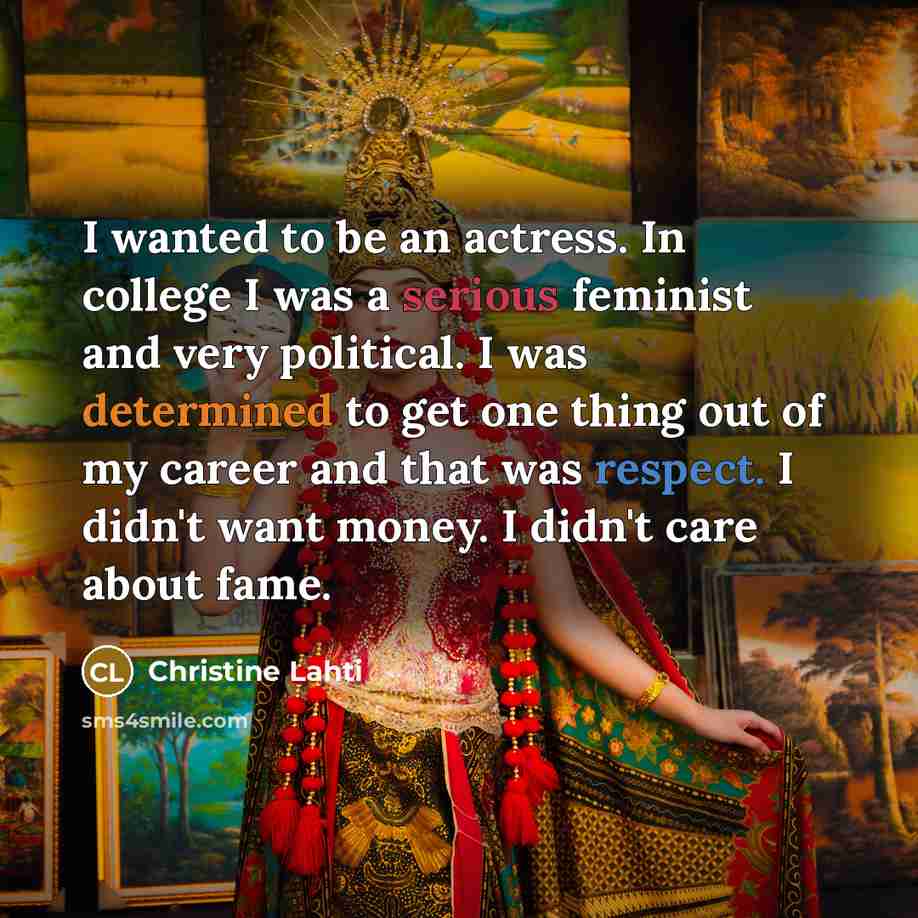 “I wanted to be an actress. In college I was…” quote by Christine Lahti
