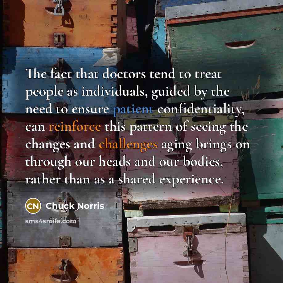 “The fact that doctors tend to treat people as individuals,…” quote by Chuck Norris