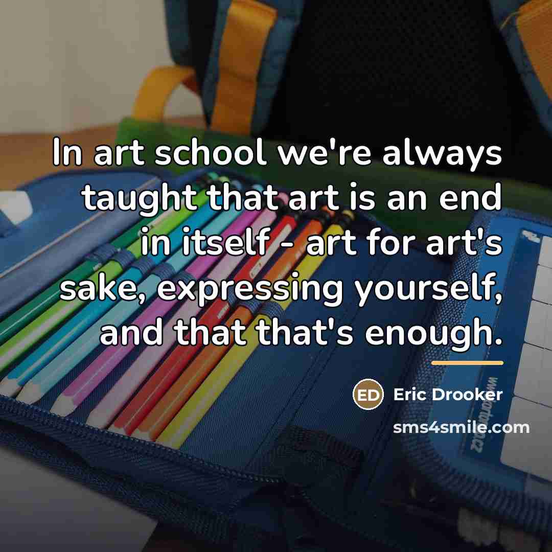 “In art school we're always taught that art is an…” quote by Eric Drooker