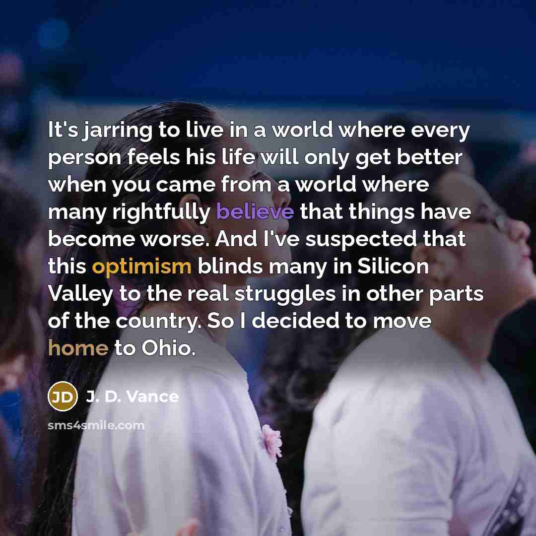 “It's jarring to live in a world where every person…” quote by J. D. Vance