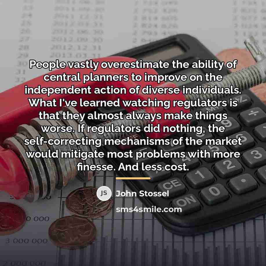 “People vastly overestimate the ability of central planners to improve…” quote by John Stossel