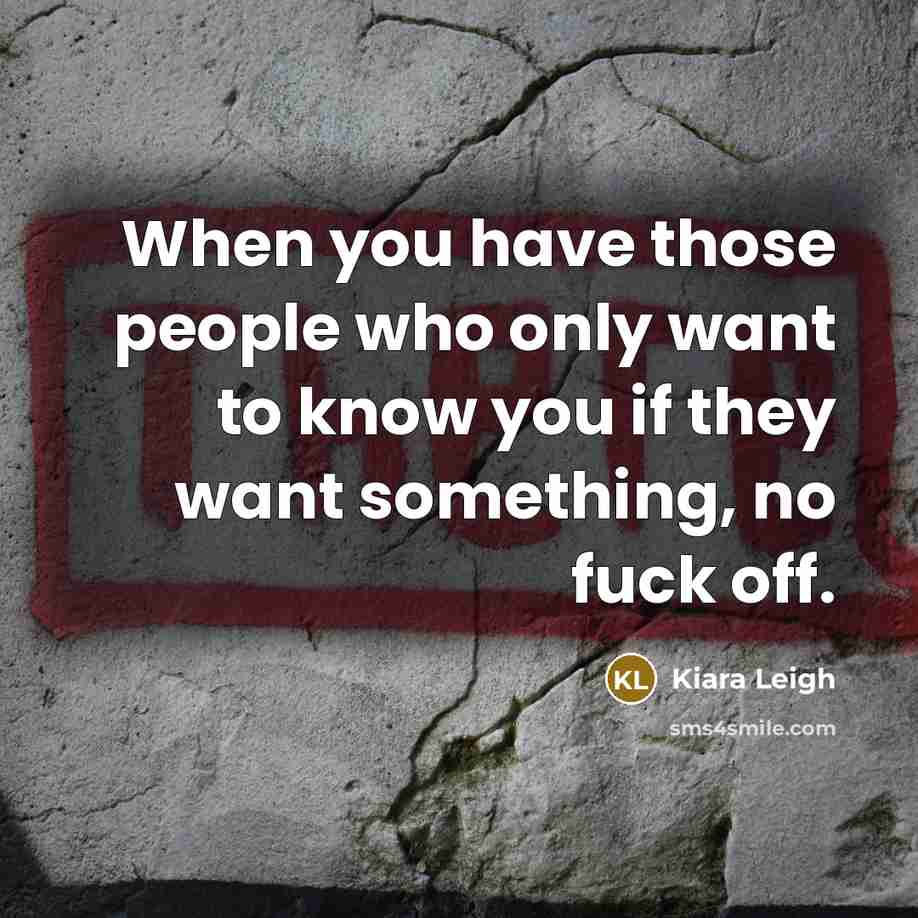 “When you have those people who only want to know…” quote by Kiara Leigh