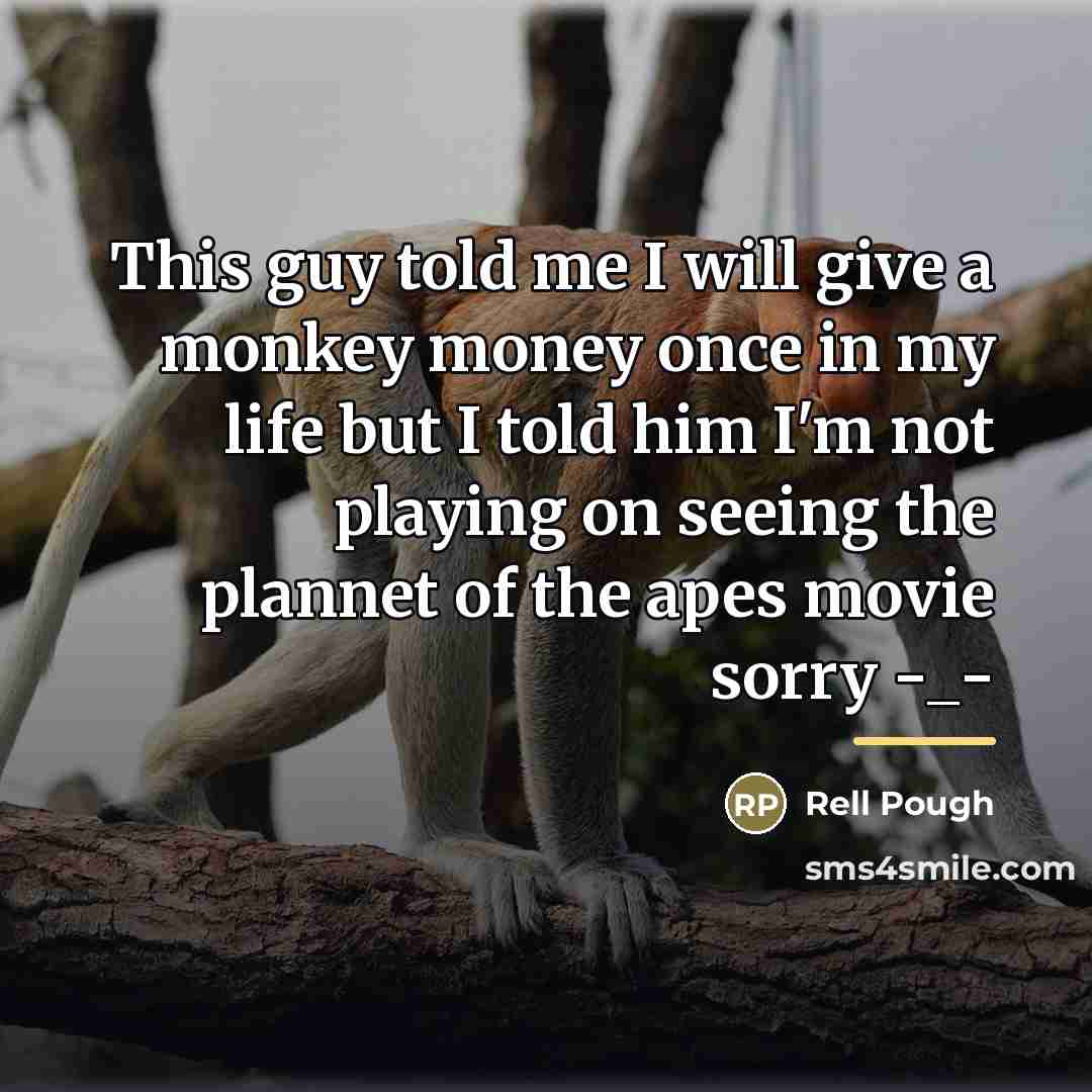 “This guy told me I will give a monkey money…” quote by Rell Pough