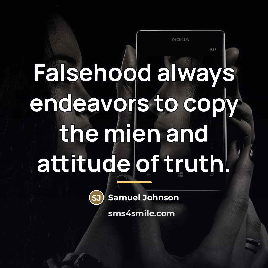 “Falsehood always endeavors to copy the mien and attitude of…” quote by Samuel Johnson