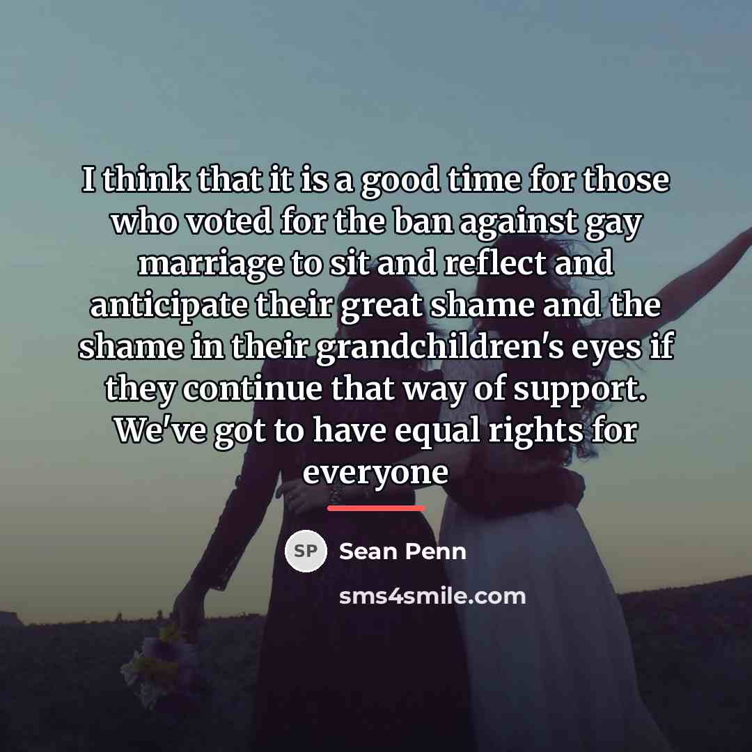 “I think that it is a good time for those…” quote by Sean Penn