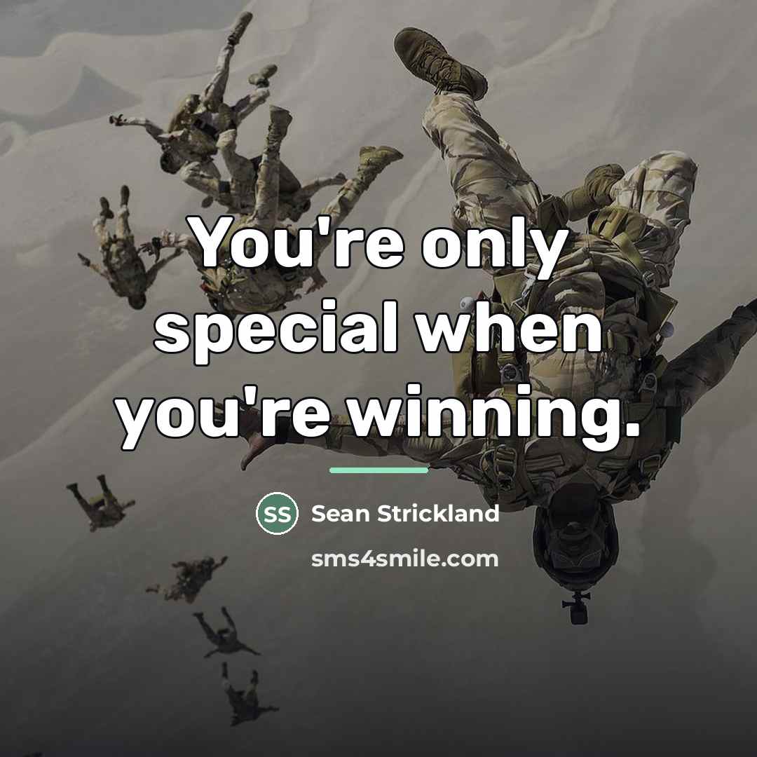 “You're only special when you're winning.…” quote by Sean Strickland