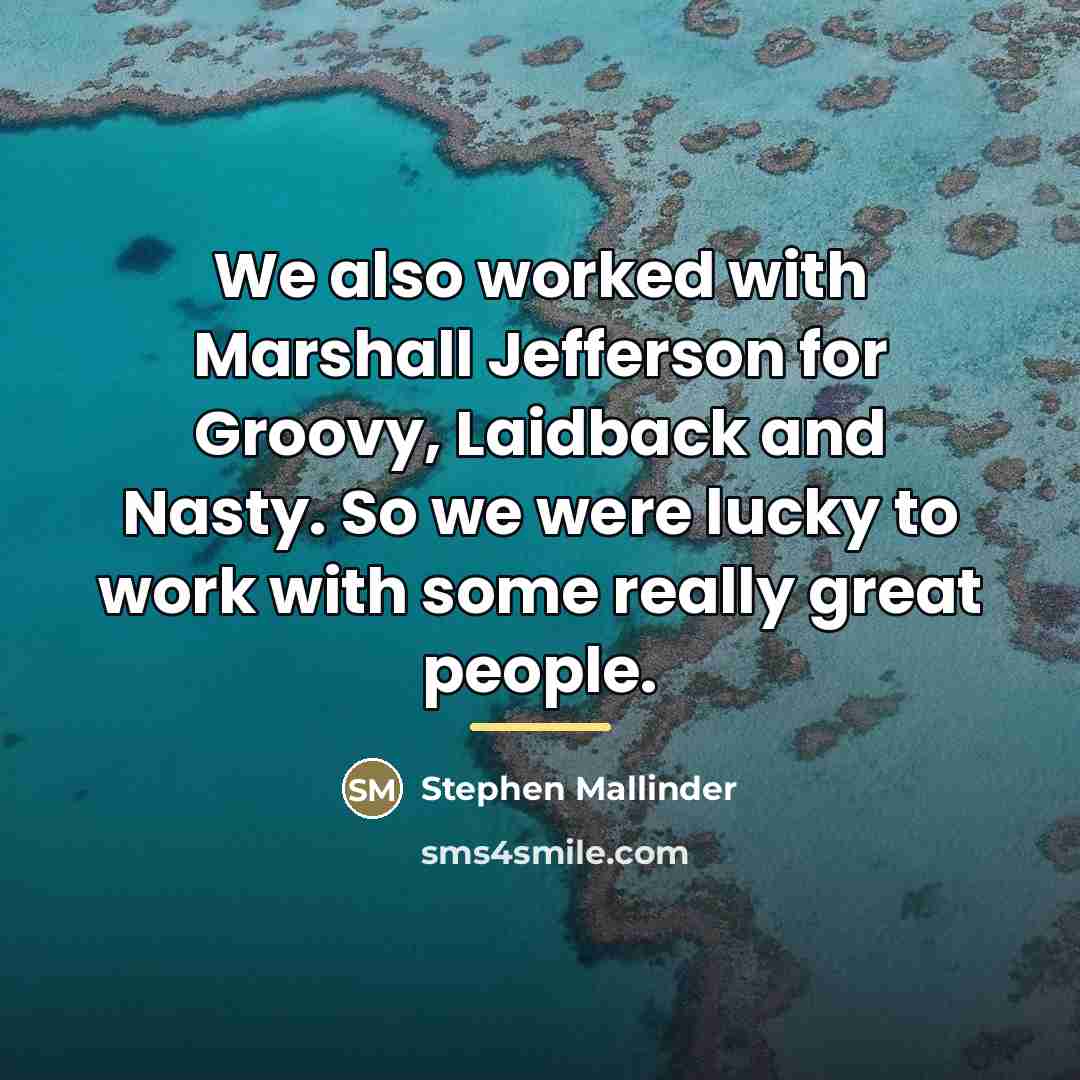 “We also worked with Marshall Jefferson for Groovy, Laidback and…” quote by Stephen Mallinder