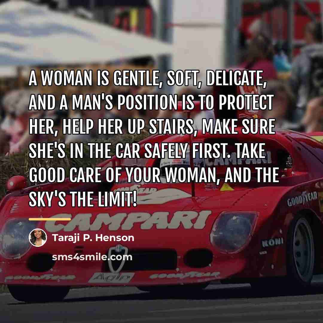 “A woman is gentle, soft, delicate, and a man's position…” quote by Taraji P. Henson