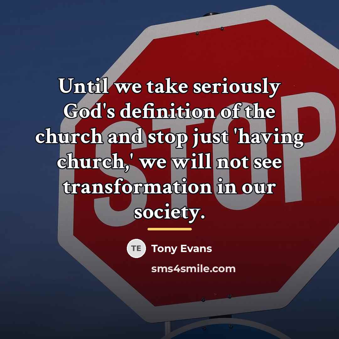“Until we take seriously God's definition of the church and…” quote by Tony Evans