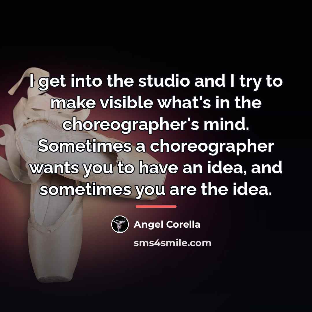 “I get into the studio and I try to make…” quote by Angel Corella