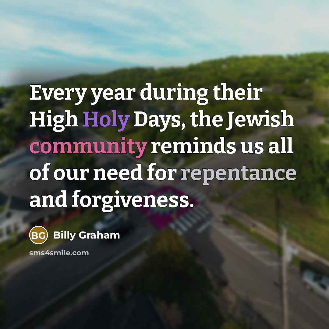 “Every year during their High Holy Days, the Jewish community…” quote by Billy Graham