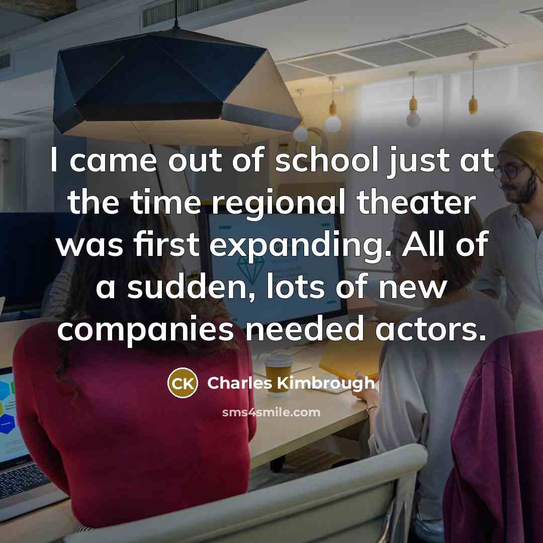 “I came out of school just at the time regional…” quote by Charles Kimbrough