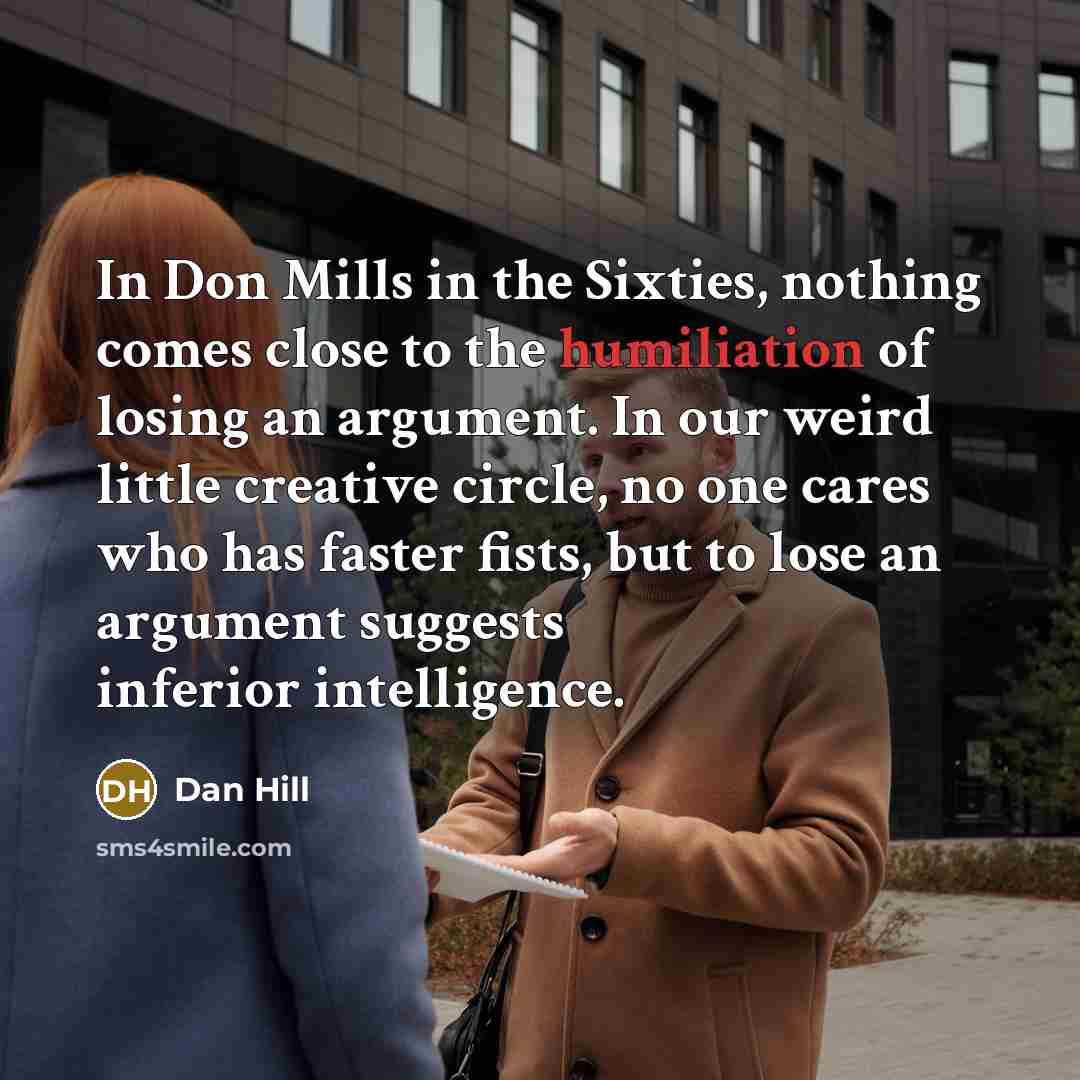“In Don Mills in the Sixties, nothing comes close to…” quote by Dan Hill