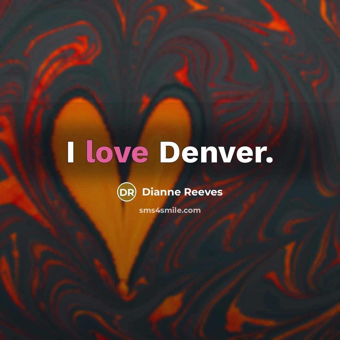 “I love Denver.…” quote by Dianne Reeves