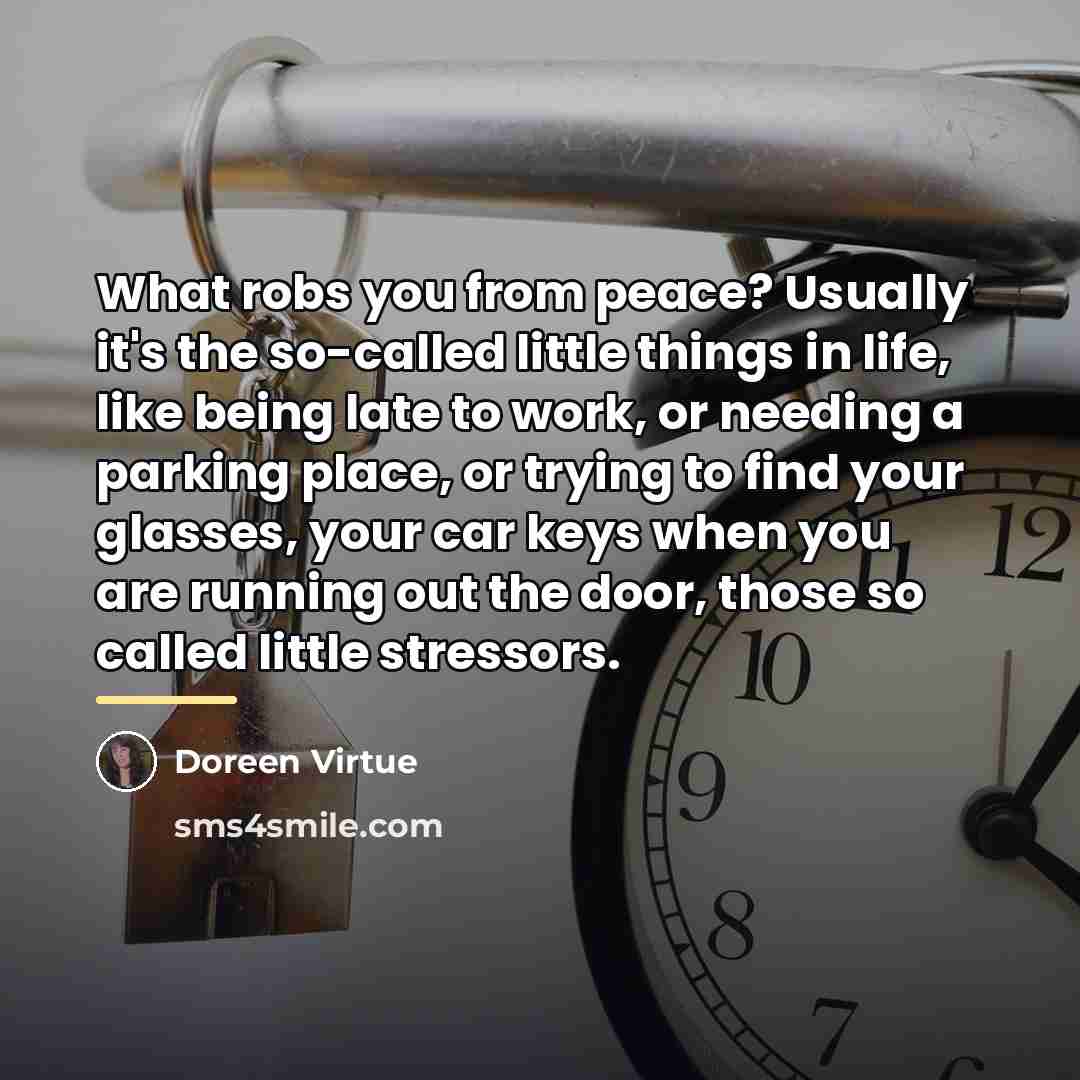 “What robs you from peace? Usually it's the so-called little…” quote by Doreen Virtue