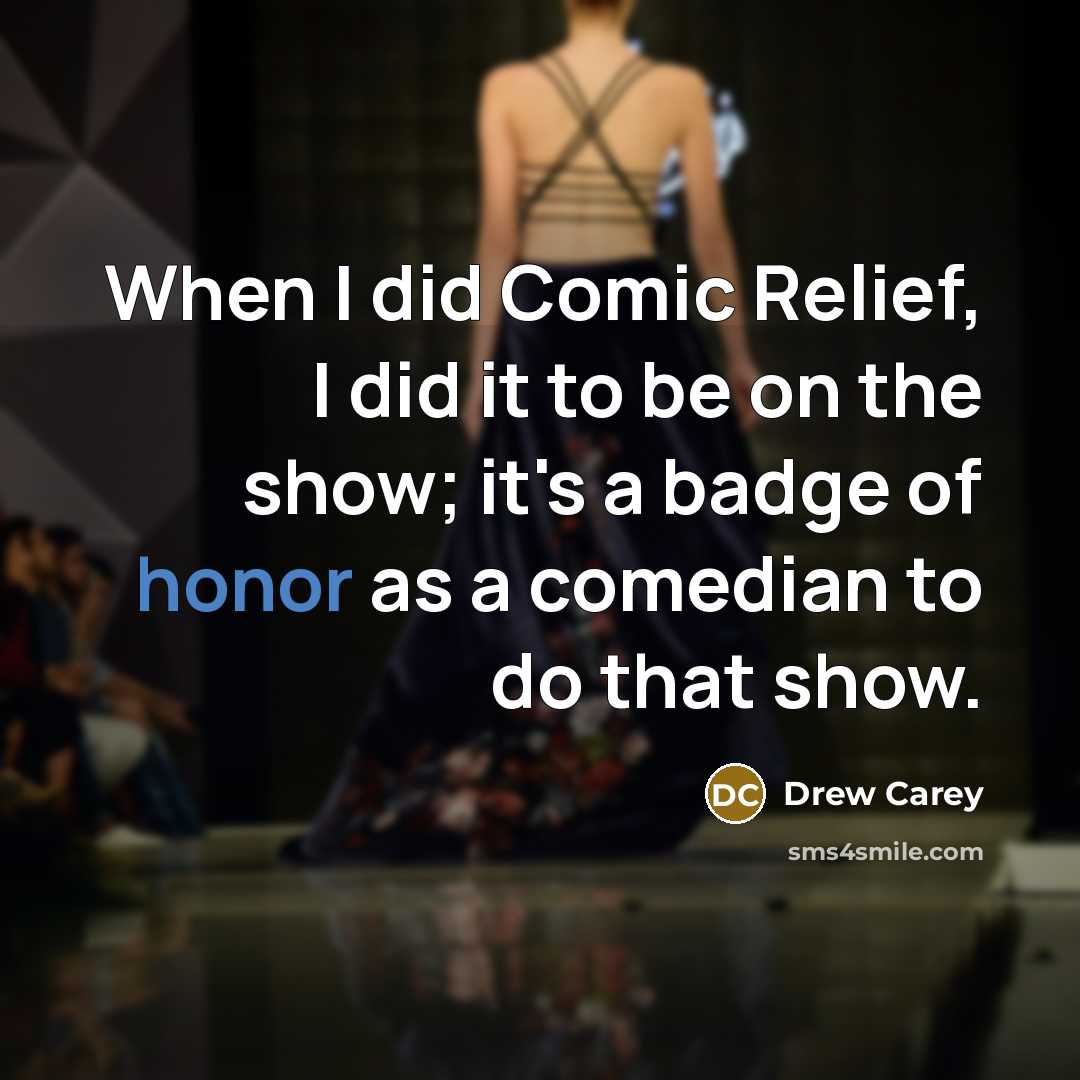 “When I did Comic Relief, I did it to be…” quote by Drew Carey