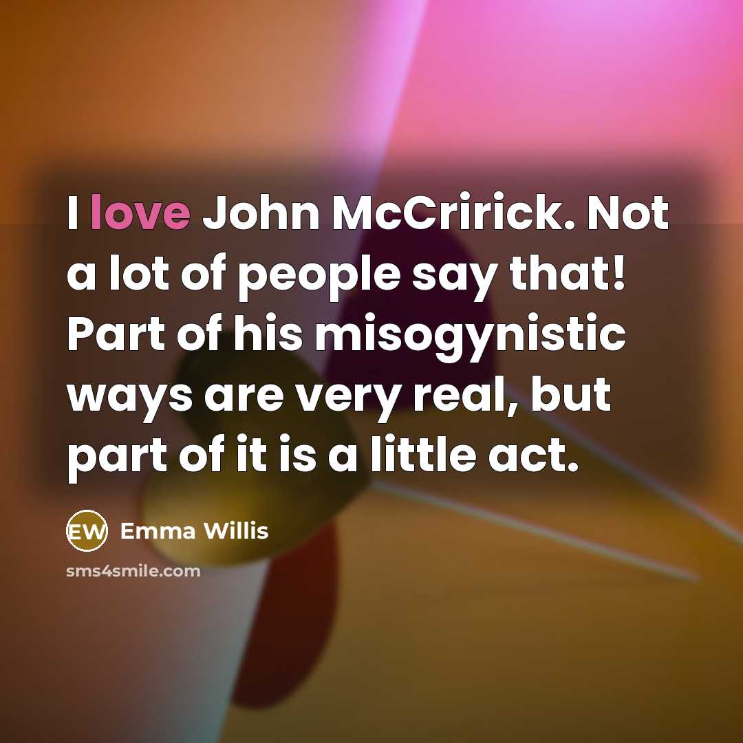 “I love John McCririck. Not a lot of people say…” quote by Emma Willis