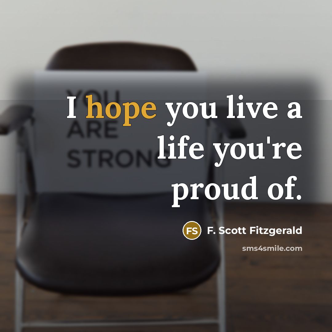 “I hope you live a life you're proud of.…” quote by F. Scott Fitzgerald