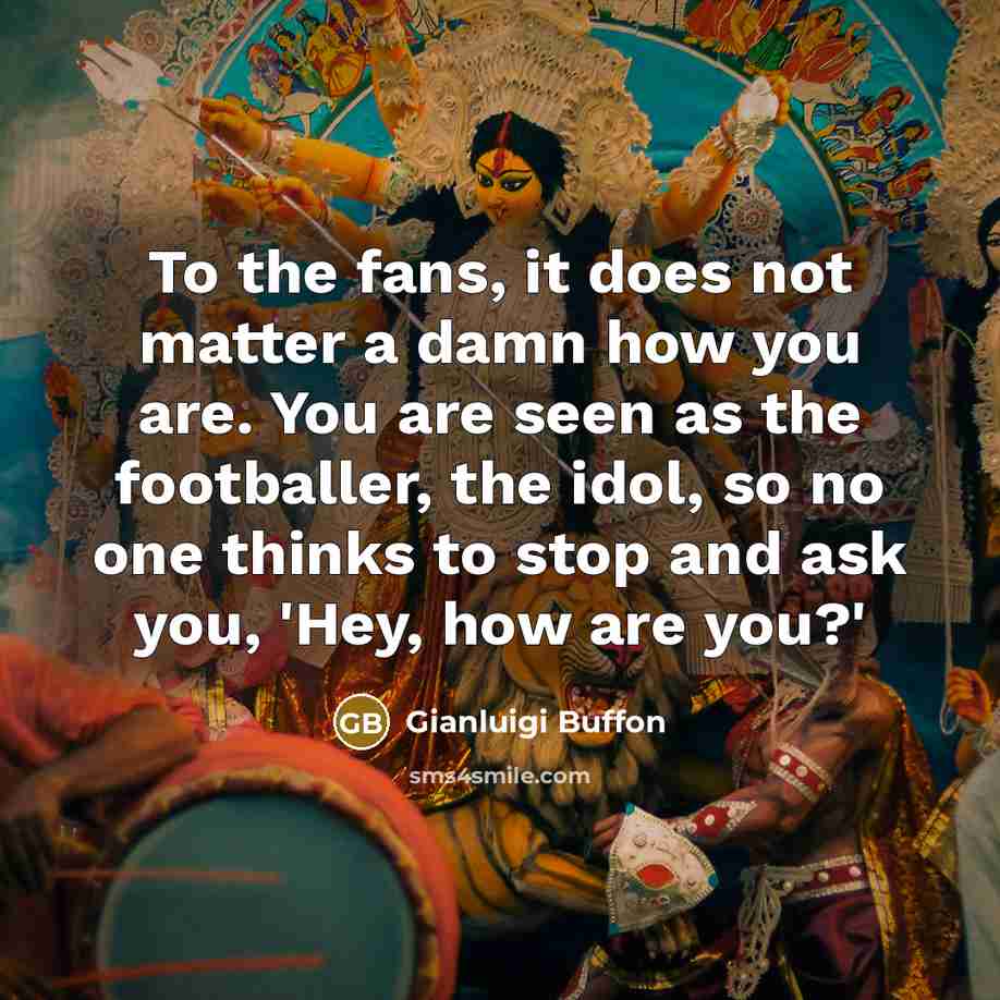 “To the fans, it does not matter a damn how…” quote by Gianluigi Buffon