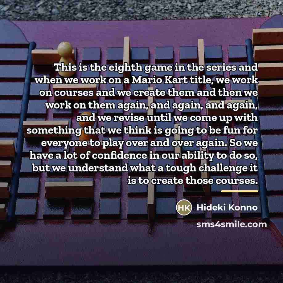 “This is the eighth game in the series and when…” quote by Hideki Konno