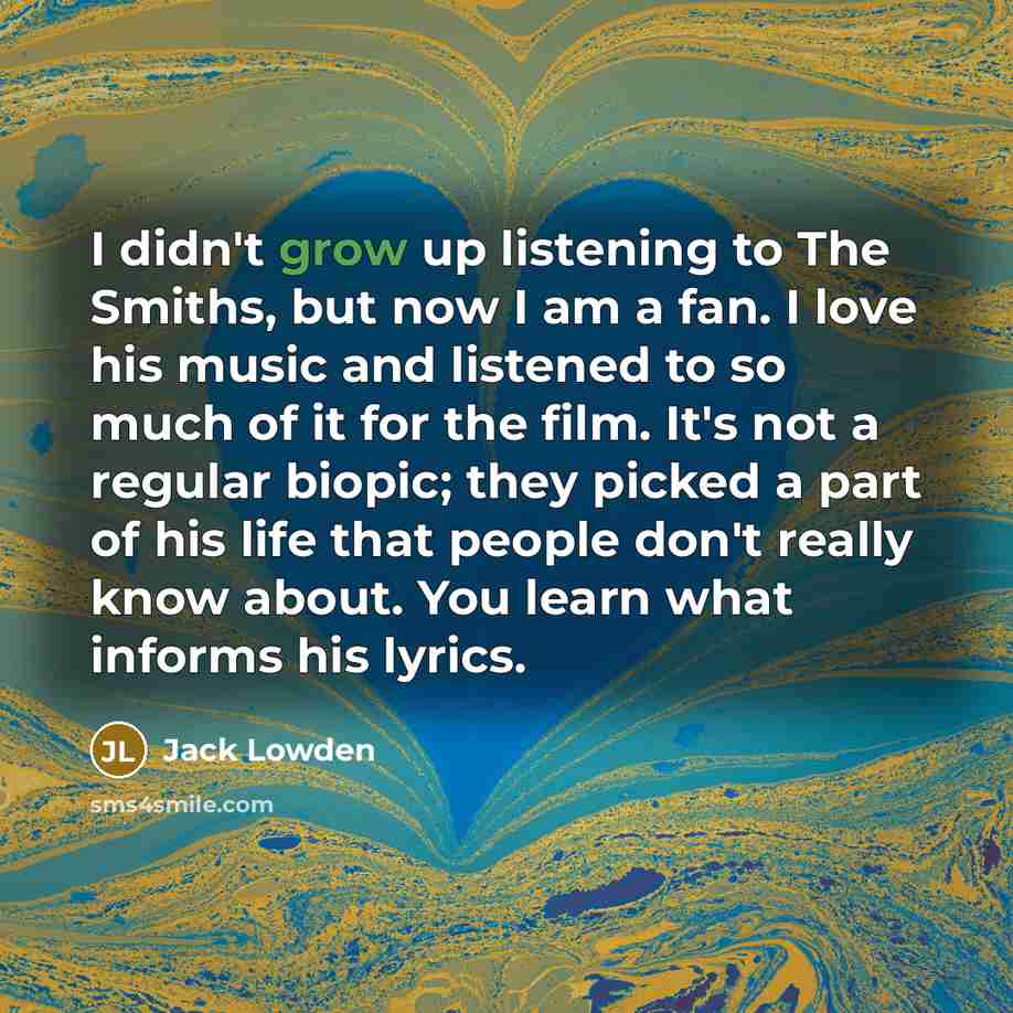 “I didn't grow up listening to The Smiths, but now…” quote by Jack Lowden