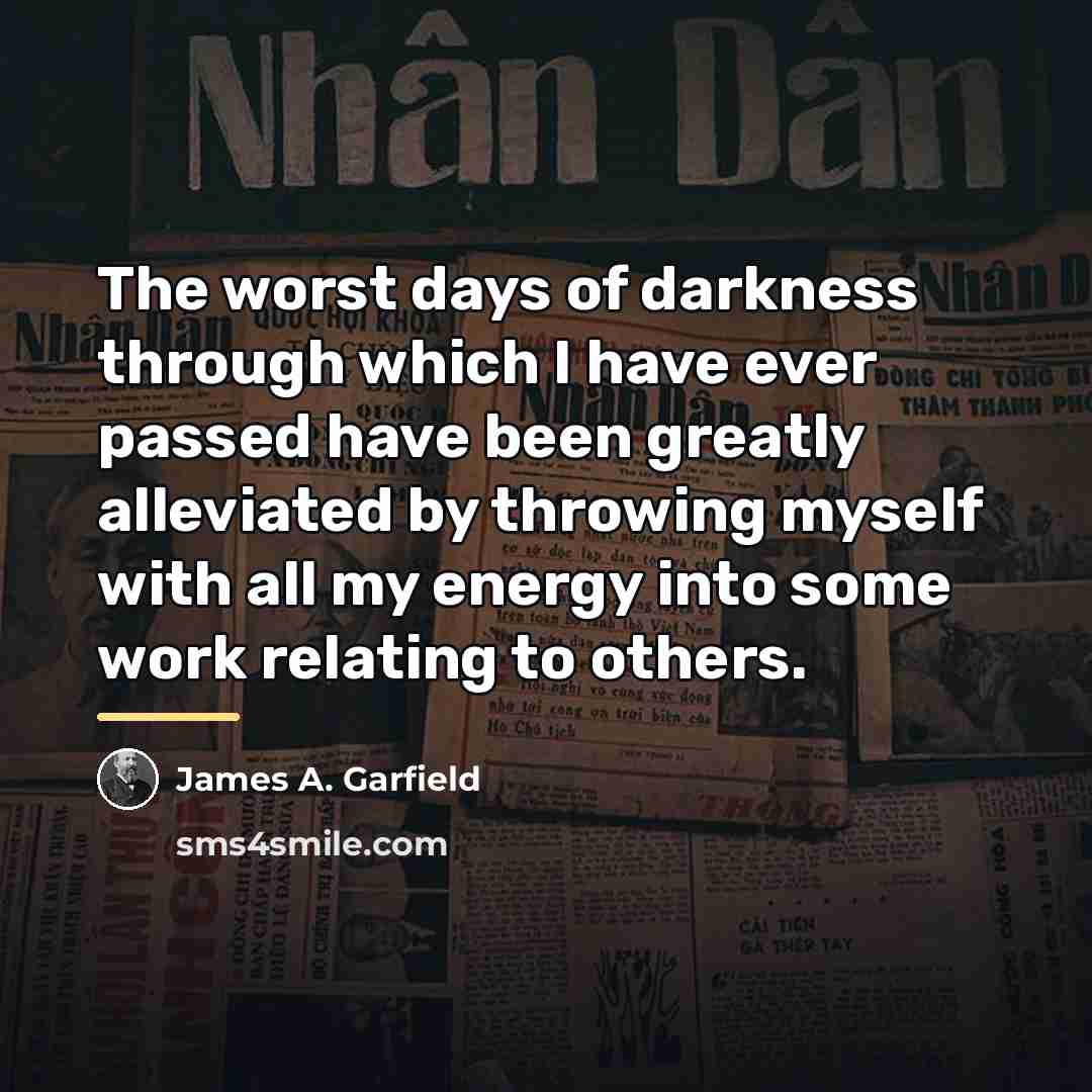 “The worst days of darkness through which I have ever…” quote by James A. Garfield