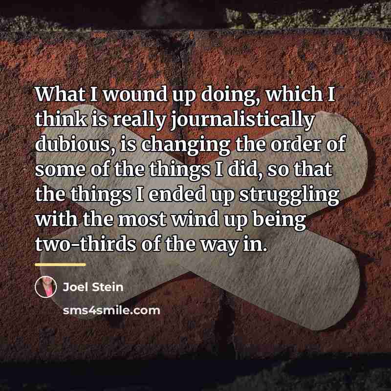 “What I wound up doing, which I think is really…” quote by Joel Stein
