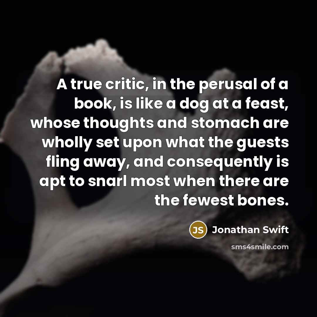 “A true critic, in the perusal of a book, is…” quote by Jonathan Swift