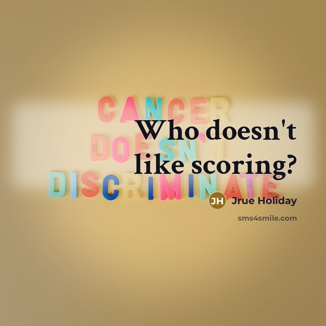 “Who doesn't like scoring?…” quote by Jrue Holiday