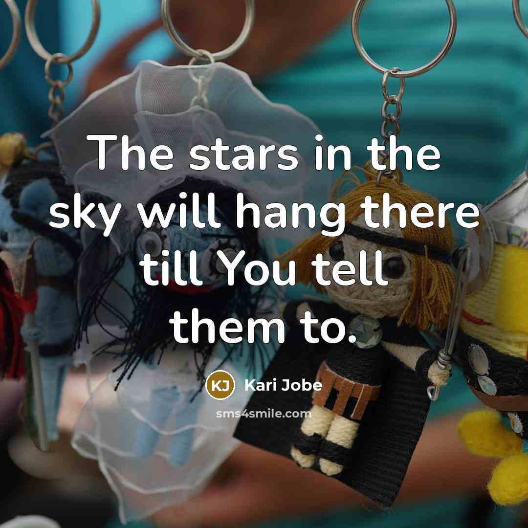 “The stars in the sky will hang there till You…” quote by Kari Jobe