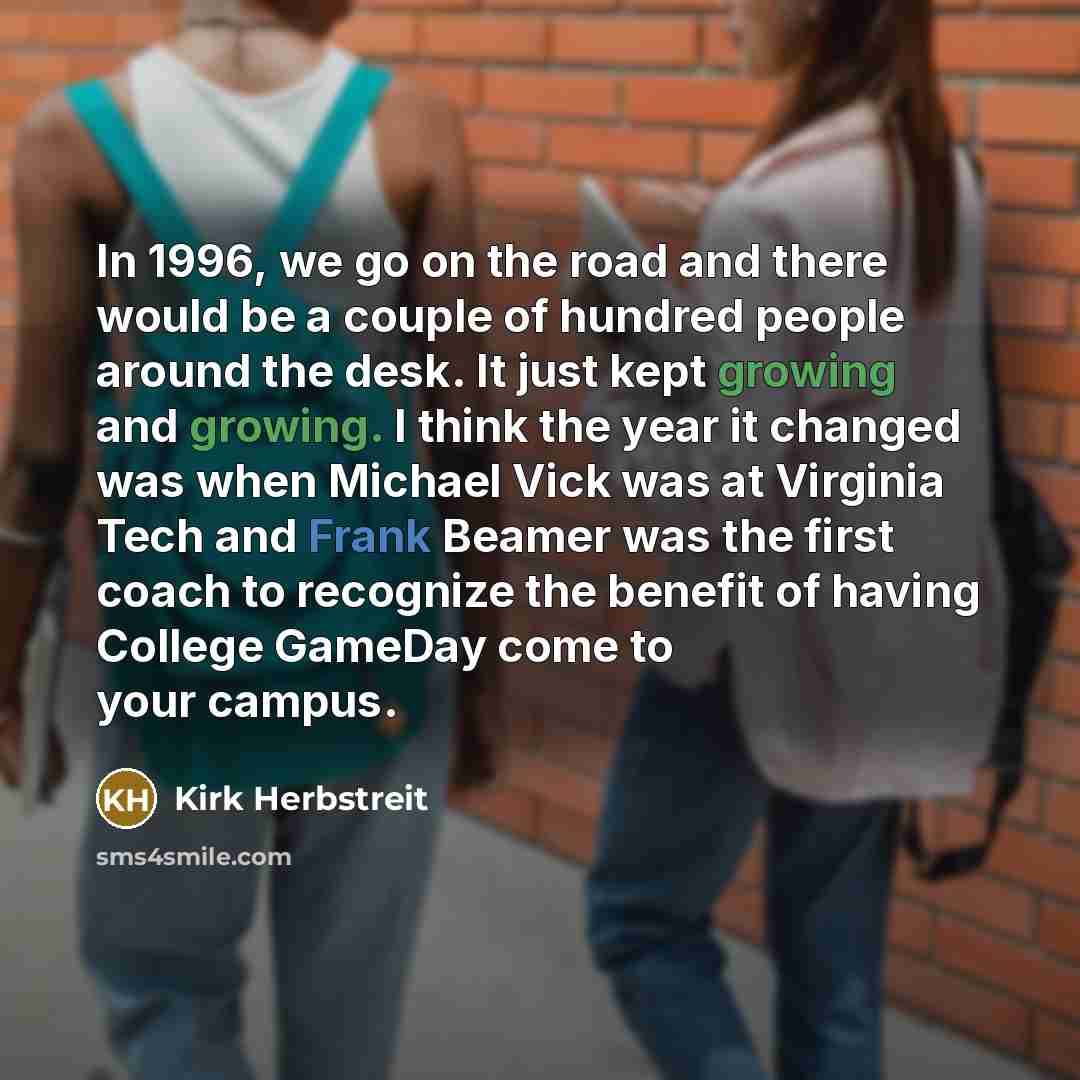 “In 1996, we go on the road and there would…” quote by Kirk Herbstreit